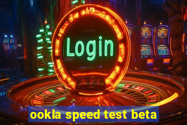 ookla speed test beta